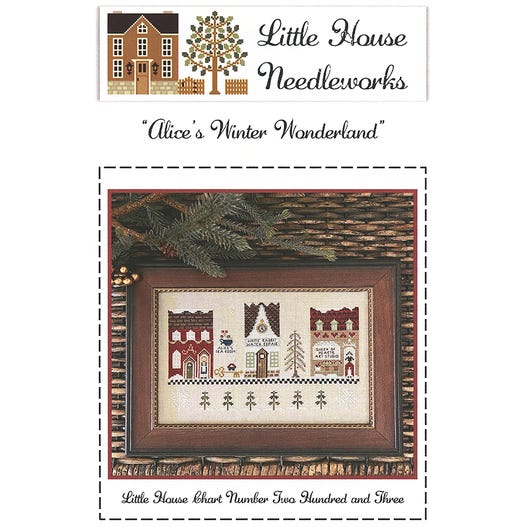 LHN - Alices Winter Wonderland- Little House Chart Number Two Hundred and Three