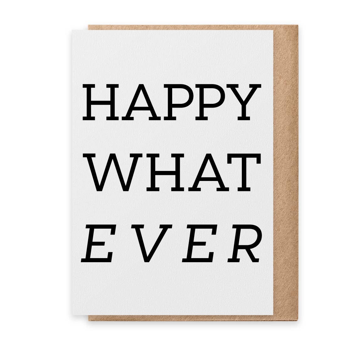 PSPR - Greeting Card - Happy Whatever