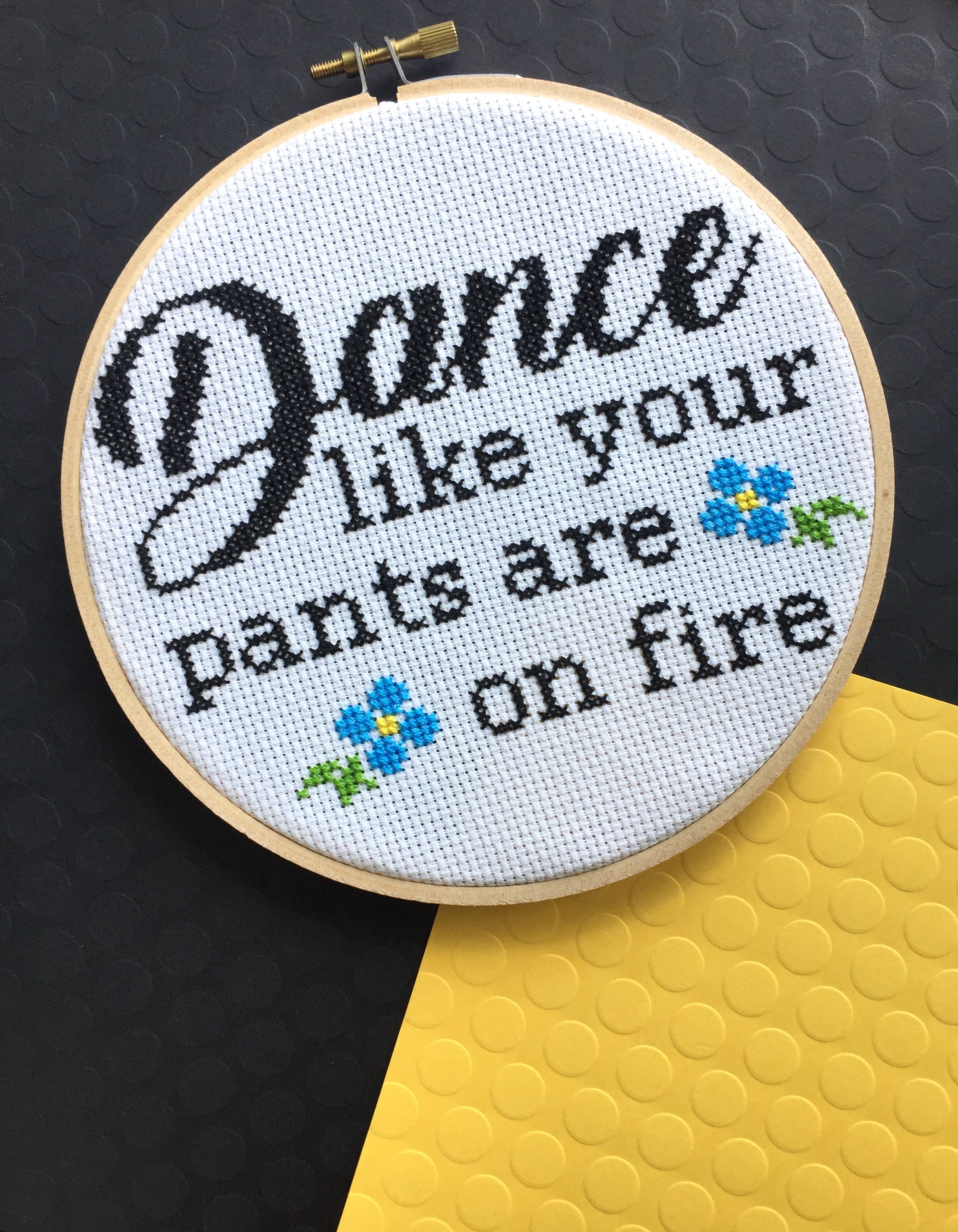 Dance Like Your Pants Are On Fire Counted Cross Stitch DIY KIT Intermediate - 0