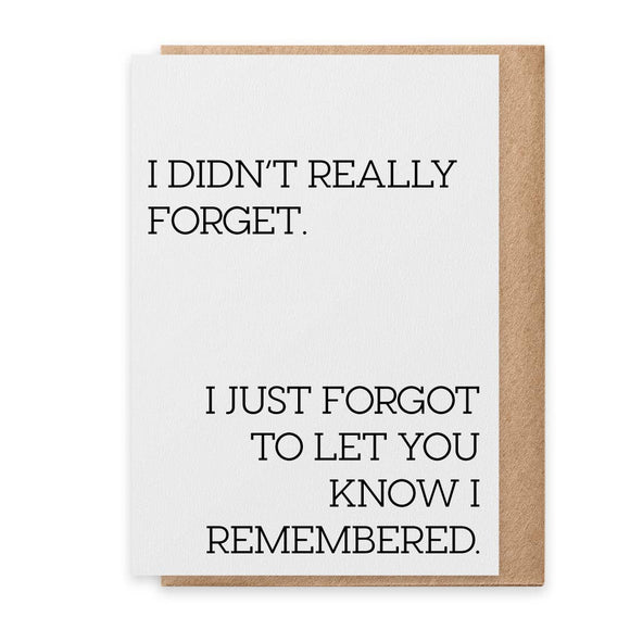 PSPR - Greeting Card - Didn't Really Forget